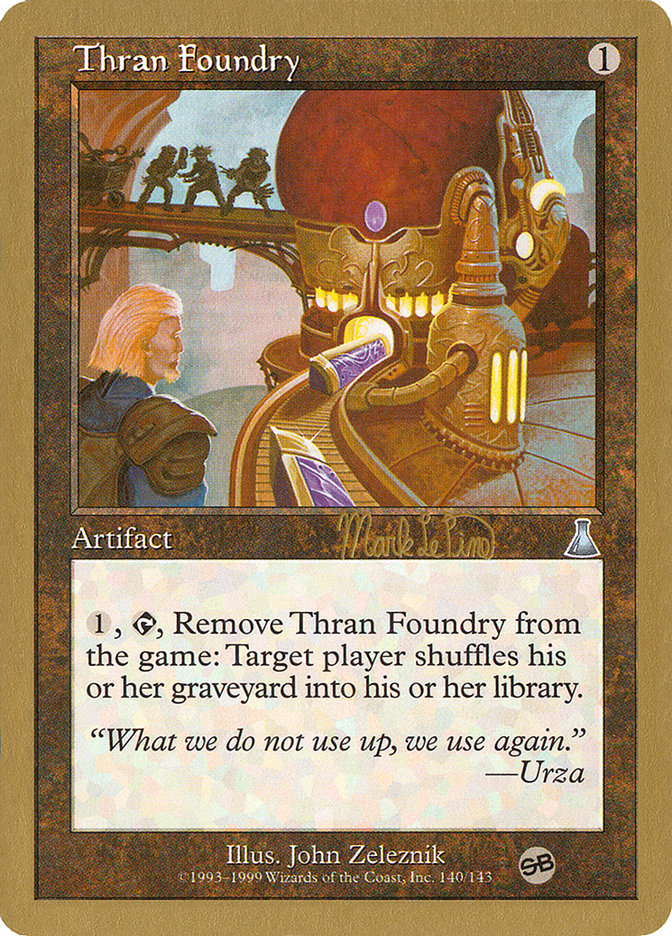 Thran Foundry (Mark Le Pine) (SB) [World Championship Decks 1999] - The Mythic Store | 24h Order Processing